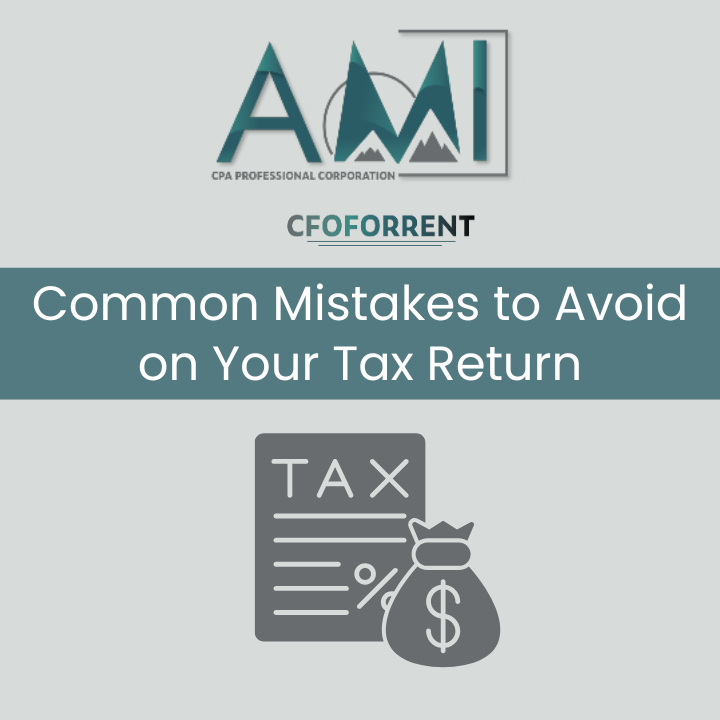 A.M.I. CPA Professional Corporation of Oakville branded image on Common Mistakes to Avoid on Your Tax Return.